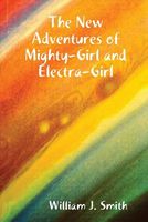 The New Adventures of Mighty-Girl and Electra-Girl