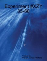 Cover of Experiment #XZY 35-68 by Andrew James Pritchard