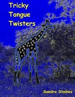 Cover of Tricky Tongue Twisters by Sandra Staines