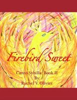 Cover of Firebird Sweet Canto Sybilla by Rachel V. Olivier