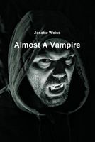 Cover of Almost a Vampire by Josette Weiss