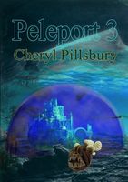 Cover of Peleport 3 - The Underwater World by Cheryl T. Pillsbury
