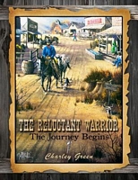 Cover of The Reluctant Warrior - The Journey Begins by Charles Green