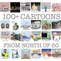 Cover of 100+ Cartoons from North of 60 by John Henderson