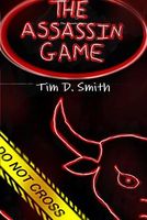 Cover of The Assassin Game by Tim D. Smith