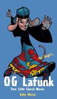 Cover of O. G Lafunk: Poor Little Church Mouse: Bully Watch by Jay Singh