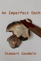 Cover of An Imperfect Oath by Stewart Goodwin