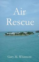 Cover of Air Rescue by Gary M. Whitmore