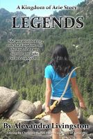 Cover of Kingdom of Arie: Legends by Alexandra Livingston