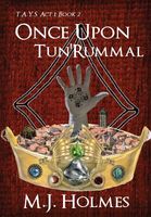 Cover of Once Upon Tun'rummal by M.J. Holmes