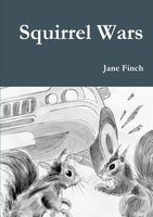 Cover of Squirrel Wars by Jane Finch