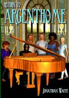 Cover of Return To Argenthome by Jonathan Waite