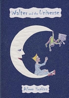 Cover of Walter and the Universe by Aileen Hopkins