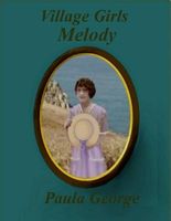Cover of Village Girls - Melody by Paula George