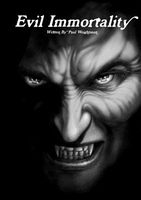 Evil Immortality