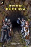 Cover of Finish the Job So We Don't Have to by Brian Wakeling