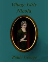 Cover of Village Girls - Nicola by Paula George