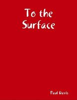 To the Surface