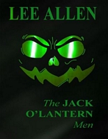 Cover of The Jack O' Lantern Men by Lee Allen