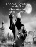 Charlie Dryden and the Charnwood Abbey Ghost