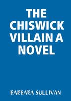 Cover of The CHISWICK VILLAIN by Barbara Sullivan