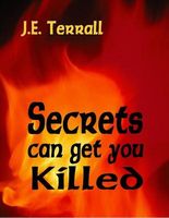 Secrets Can Get You Killled