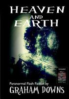 Cover of Heaven and Earth by Graham Downs