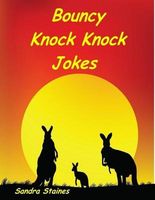 Cover of Bouncy Knock Knock Jokes by Sandra Staines