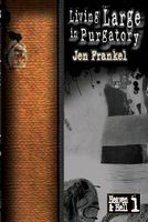 Cover of Living Large in Purgatory by Jen Frankel