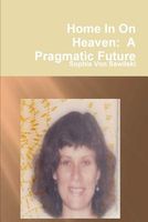 Cover of Home in on Heaven by Sophia Von Sawilski