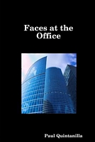 Cover of Faces at the Office by Paul Quintanilla