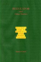 Cover of REGULATOR & Other Stories by James Clark