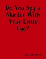 Do You Spy a Murder With Your Little Eye?