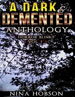 A Dark & Demented Anthology - Horror Blinks (Vol. 1)