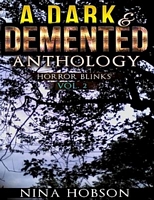 A Dark & Demented Anthology - Horror Blinks (Vol. 2)