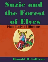 Cover of Suzie and the Forest of Elves by Donald H. Sullivan