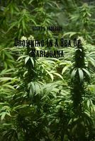 Cover of Drowning in a Sea of Marijuana by Scott L. Anderson