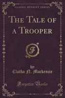 Cover of The Tale of a Trooper by Clutha N. MacKenzie