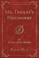 Mr. Dooley's Philosophy