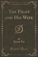 Cover of The Pilot And His Wife by Jonas Lie