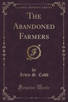 Cover of The Abandoned Farmers by Irvin S. Cobb