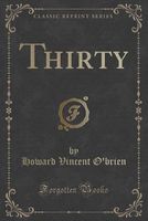Cover of Thirty by Howard Vincent O'Brien