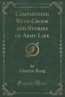 Campaigning with Crook and Stories of Army Life