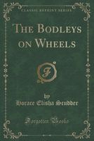 Cover of The Bodleys On Wheels by Horace Elisha Scudder
