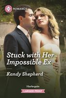 Cover of Stuck with Her Impossible Ex by Kandy Shepherd