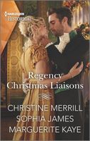 Regency Christmas Liaisons: Unwrapped under the Mistletoe