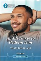 An ER Nurse to Redeem Him