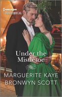 Under The Mistletoe: The Lady's Yuletide Wish