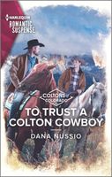 To Trust a Colton Cowboy