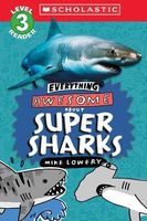 Everything Awesome About: Super Sharks